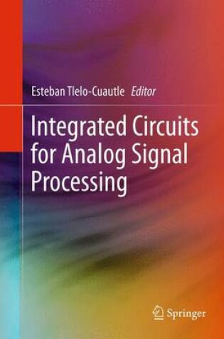 Cover of Integrated Circuits for Analog Signal Processing