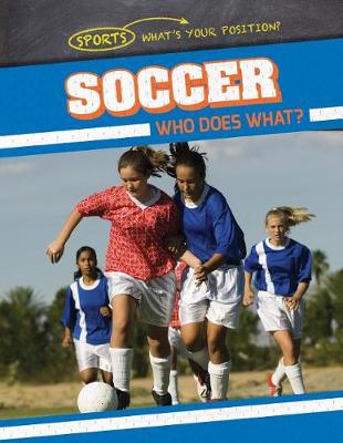 Book cover for Soccer: Who Does What?