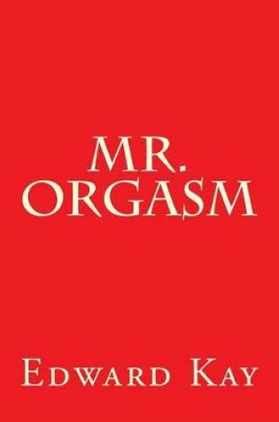 Cover of Mr. Orgasm