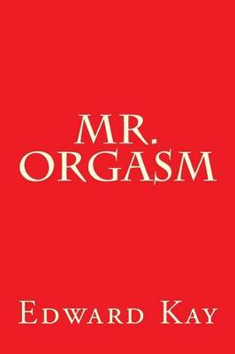 Book cover for Mr. Orgasm