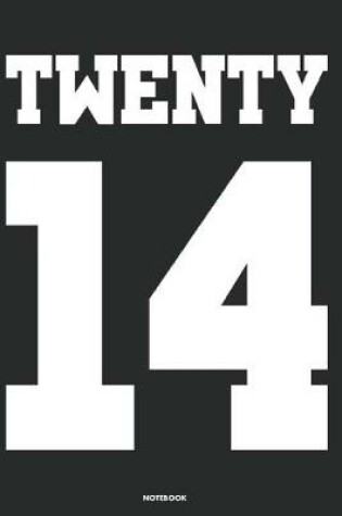 Cover of Twenty 14 Notebook