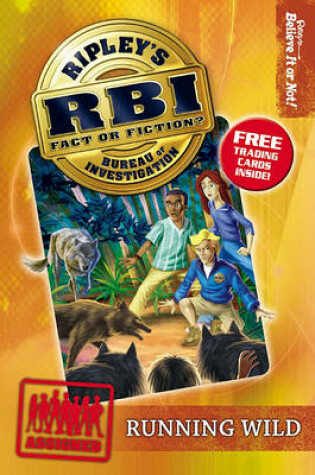Cover of Ripley's Bureau of Investigation 3: Running Wild