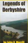 Book cover for Legends of Derbyshire