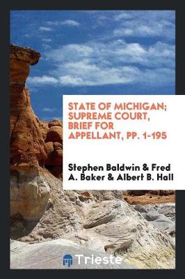 Book cover for State of Michigan; Supreme Court, Brief for Appellant, Pp. 1-195