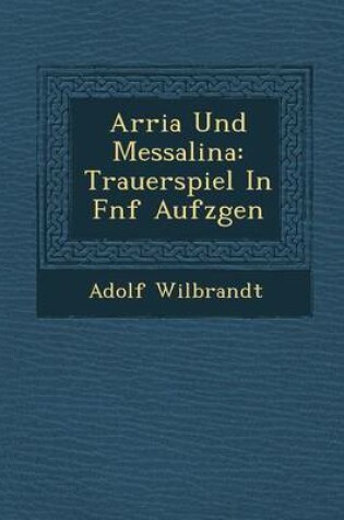 Cover of Arria Und Messalina