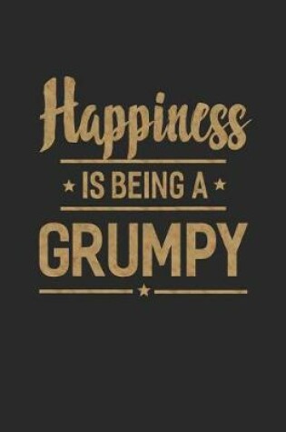 Cover of Happiness Is Being a Grumpy