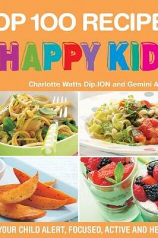 Cover of The Top 100 Recipes for Happy Kids