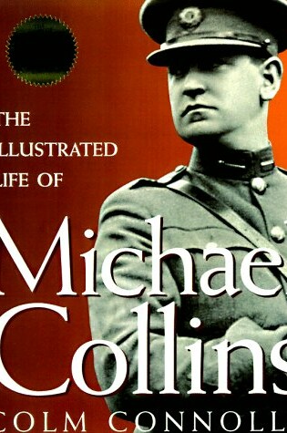 Cover of The Illustrated Life of Michael Collins