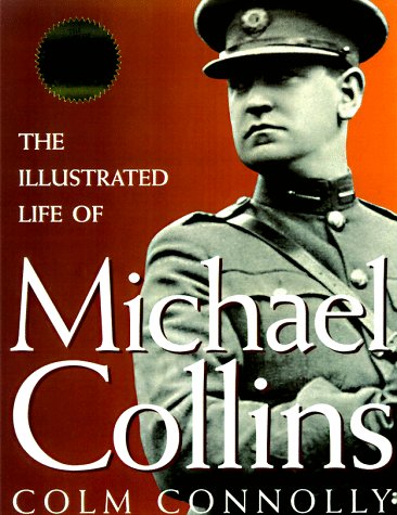 Book cover for The Illustrated Life of Michael Collins