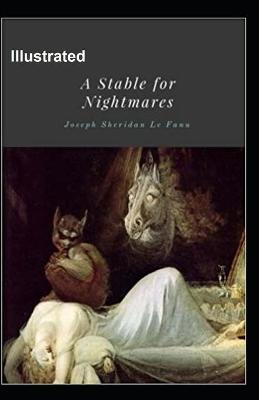 Book cover for A Stable for Nightmares Illustrated