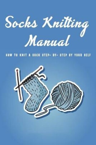 Cover of Socks Knitting Manual