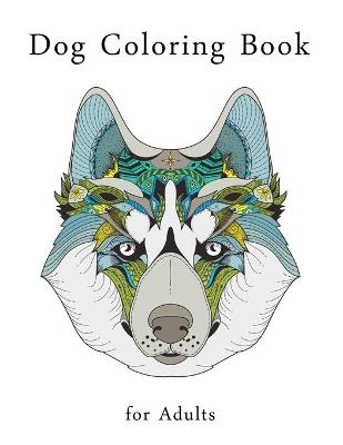 Book cover for Dog Coloring Book for Adults