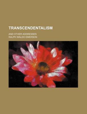 Book cover for Transcendentalism; And Other Addresses