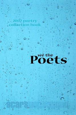 Book cover for We the Poets: 2007 Poetry Collection Book