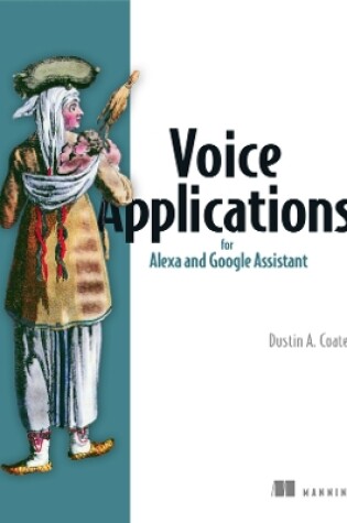 Cover of Voice Applications for Alexa and Google Assistant