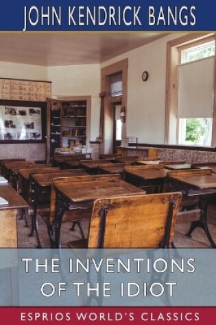 Cover of The Inventions of the Idiot (Esprios Classics)