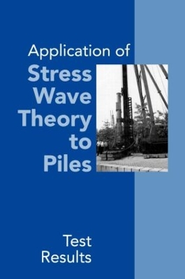 Cover of Application of Stress Wave Theory to Piles: Test Results