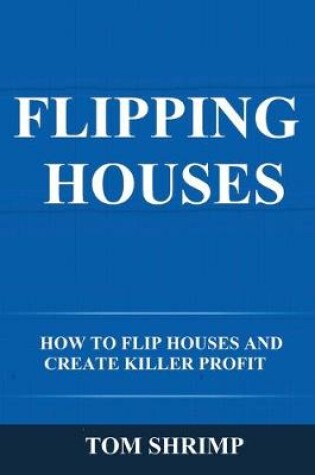 Cover of Flipping Houses