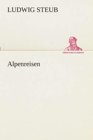 Cover of Alpenreisen