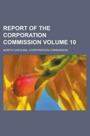 Cover of Report of the Corporation Commission Volume 10