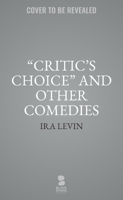 Book cover for Critic's Choice and Other Comedies