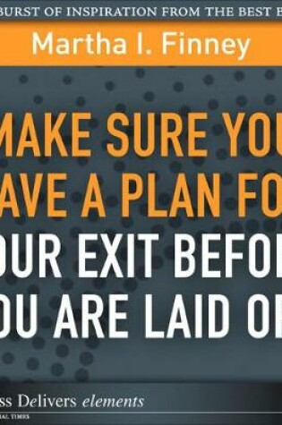 Cover of Make Sure You Have a Plan for Your Exit Before You are Laid Off