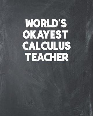 Book cover for World's Okayest Calculus Teacher