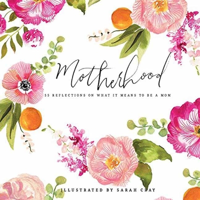 Book cover for Motherhood: All Love Begins and Ends There