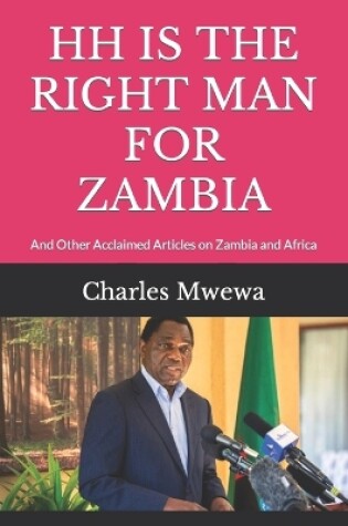 Cover of Hh Is the Right Man for Zambia