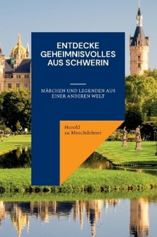 Cover of Entdecke Geheimnisvolles aus Schwerin