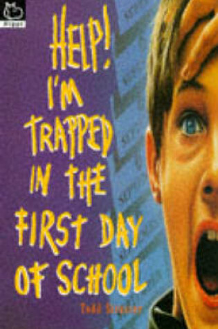 Cover of Help I'm...Trapped in the First Day of School
