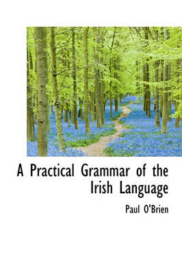 Book cover for A Practical Grammar of the Irish Language