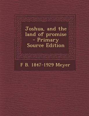 Book cover for Joshua, and the Land of Promise - Primary Source Edition