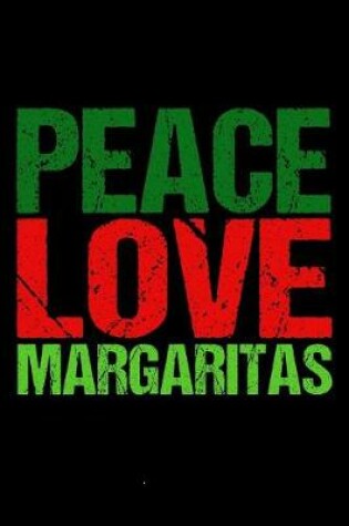 Cover of Peace Love Margaritas