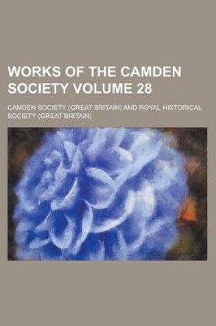 Cover of Works of the Camden Society Volume 28