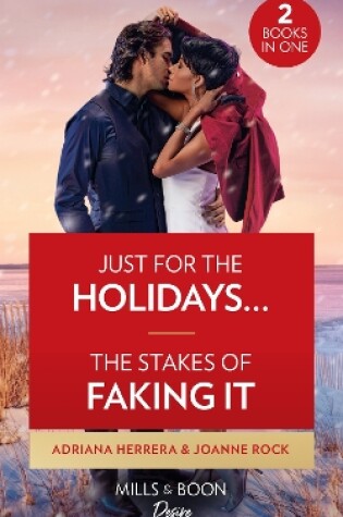Cover of Just For The Holidays… / The Stakes Of Faking It