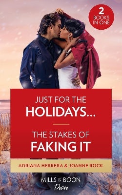 Book cover for Just For The Holidays… / The Stakes Of Faking It