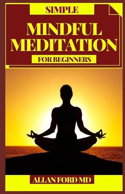 Book cover for Simple Mindful Meditation for Beginners