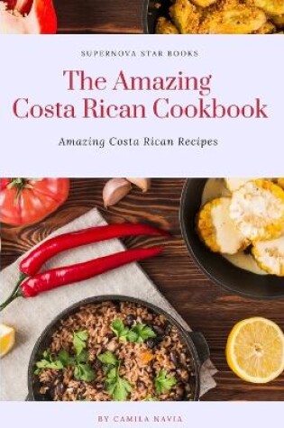 Cover of The Amazing Costa Rican Cookbook