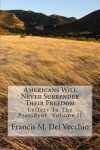 Book cover for Americans Will Never Surrender Their Freedom