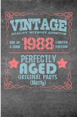 Book cover for Vintage Quality Without Question One of a Kind 1988 Limited Edition Perfectly Aged Original Parts Mostly