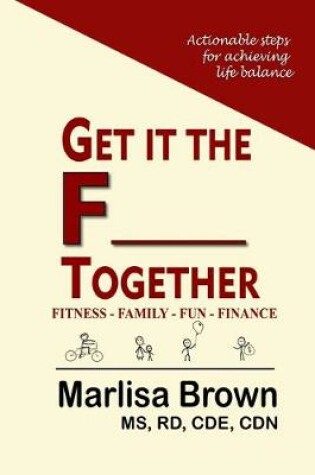 Cover of Get It The F___ Together