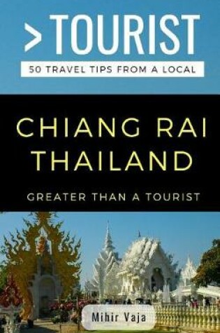 Cover of Greater Than a Tourist- Chiang Rai Thailand