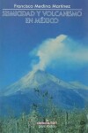 Book cover for Sismicidad y Volcanismo En Mexico