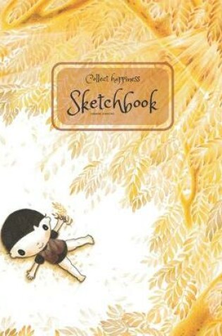 Cover of Collect happiness sketchbook(Drawing & Writing)( Volume 20)(8.5*11) (100 pages) for Drawing, Writing, Painting, Sketching or Doodling