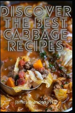 Cover of Discover the BEST Cabbage Recipes