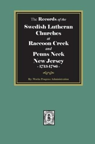 Cover of The Records of the SWEDISH Lutheran Churches at Raccoon and Penns Neck, New Jersey, 1713-1786