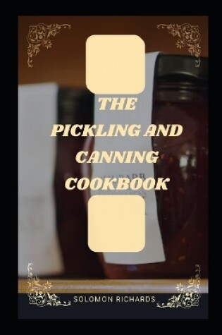 Cover of The pickiling and cookbook