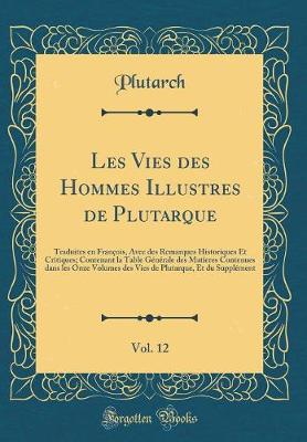 Book cover for Les Vies Des Hommes Illustres de Plutarque, Vol. 12