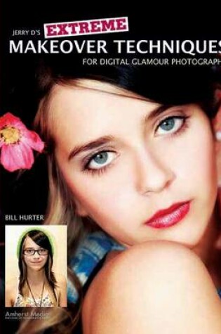 Cover of Extreme Makeover Techniques For Digital Glamour Photography